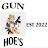 Gun Hoes