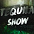 TeQuILaSHOW