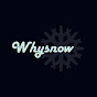 Whysnow