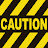 CAUTION