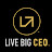 LIVE BIG CEO