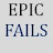 EPIC FAILS