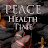 Peace, Health, Time Maximizing Your Life