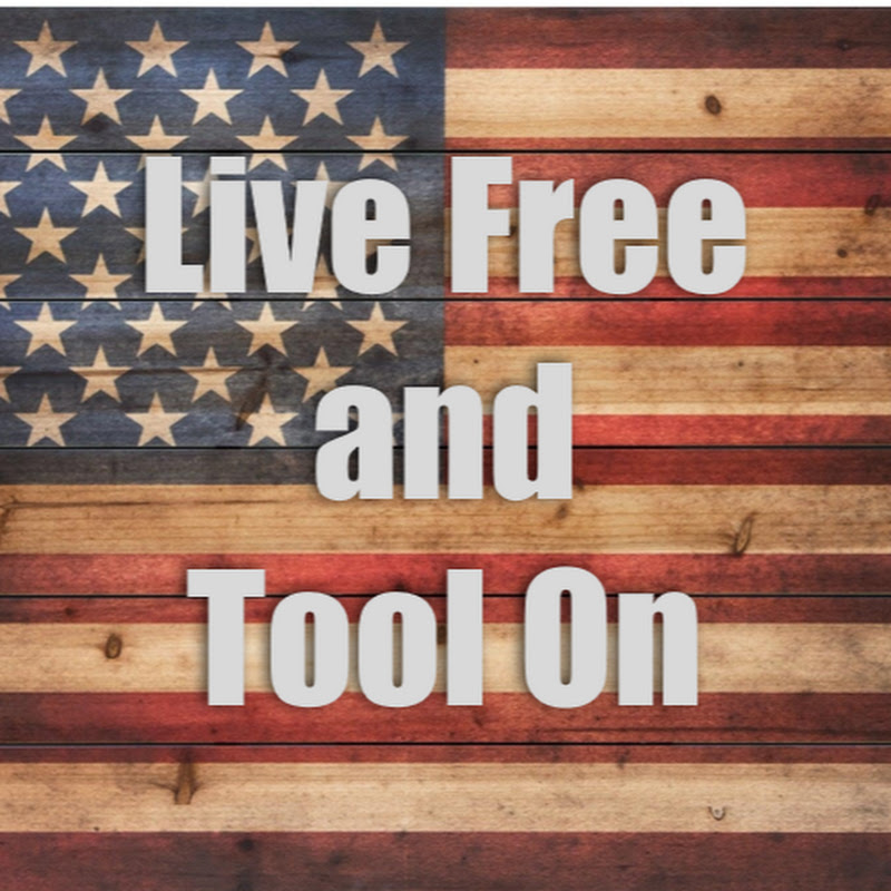 Live Free and Tool On