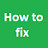 How to fix
