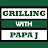 Grilling with Papa J
