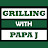 Grilling with Papa J