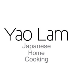Yao Lam / 日本太太の私房菜 Japanese Home Cooking