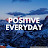 positive everyday