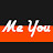 Me you