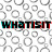 WhatIsIt