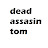 deadassasin tom
