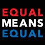 Equal Means Equal
