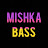 Mishka BASS