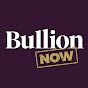 Bullion Now
