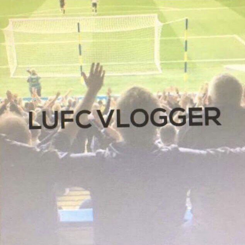 LUFC VLOGGER
