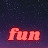 Fun