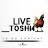 Live _ToShI4_