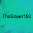 TheSlayer150