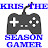 Kris the season gamer
