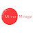 Mirror Mirage