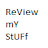 Review My stuff