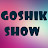 GOSHIK SHOW