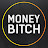 MONEY BITCH