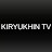 KIRYUKHIN TV