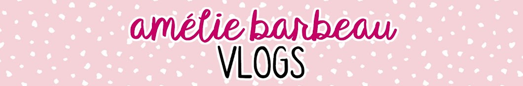 AmÃ©lieBarbeauVlogs Avatar canale YouTube 