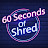 Sixty Seconds Of Shred