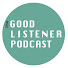 bnmc-aO0Flo-channel-avatar-The Good Listener Podcast