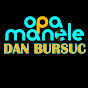 OPA MANELE BY DAN BURSUC