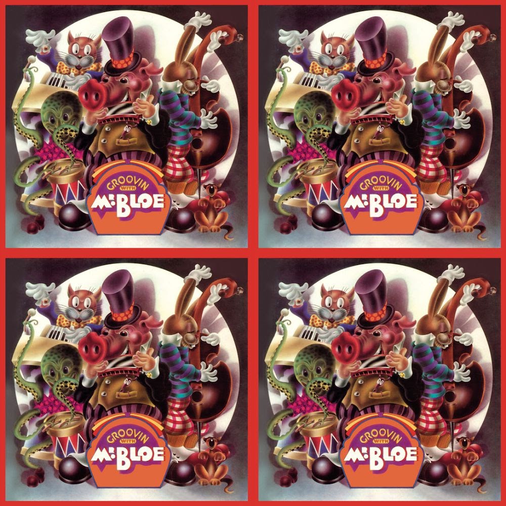 groovin with mr bloe