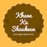 Khane Ka Shaukeen