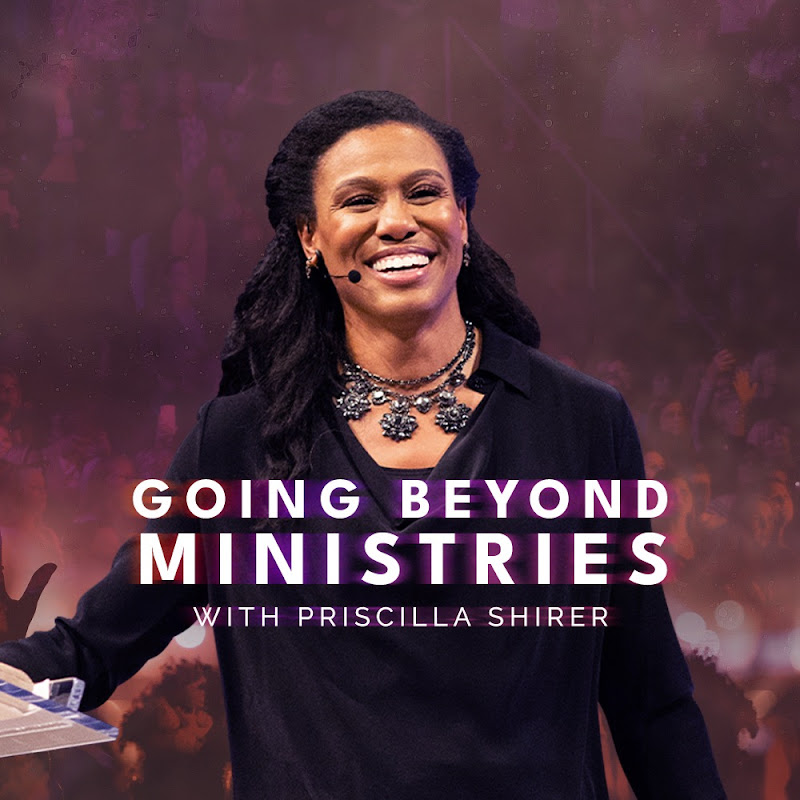 Going Beyond Ministries with Priscilla Shirer Logo