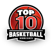 Top 10 Basketball Highlights