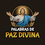 Palabras de PAZ DIVINA - @PalabrasdePAZDIVINA - Youtube
