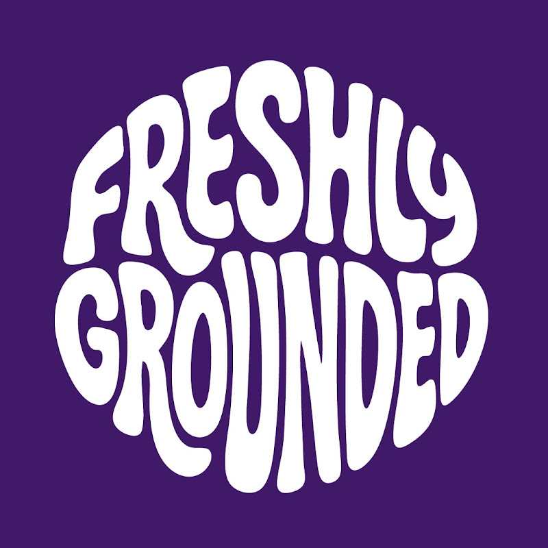 Freshly Grounded