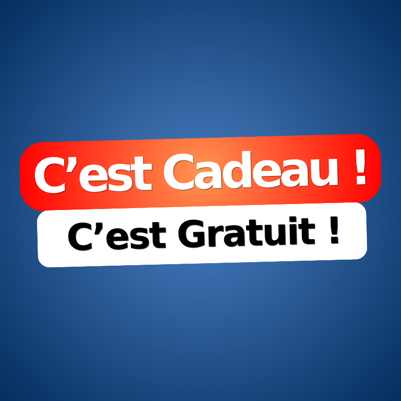 C'est Cadeau ! C'est Gratuit !