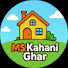 UCyvmIk_k2g-channel-avatar-MS KahaniGhar