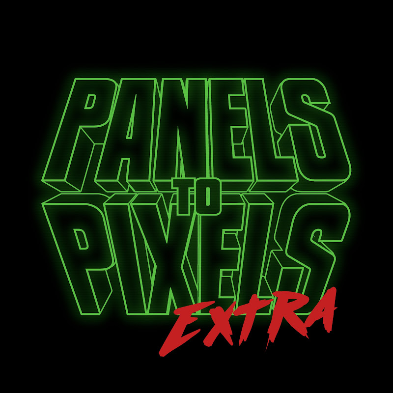 Panels to Pixels Extra