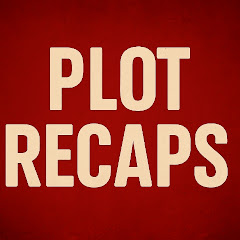Plot Recaps