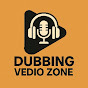 Dubbing Vedio Zone logo