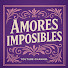 dDZ_Uuyb7bk-channel-avatar-Amores Imposibles