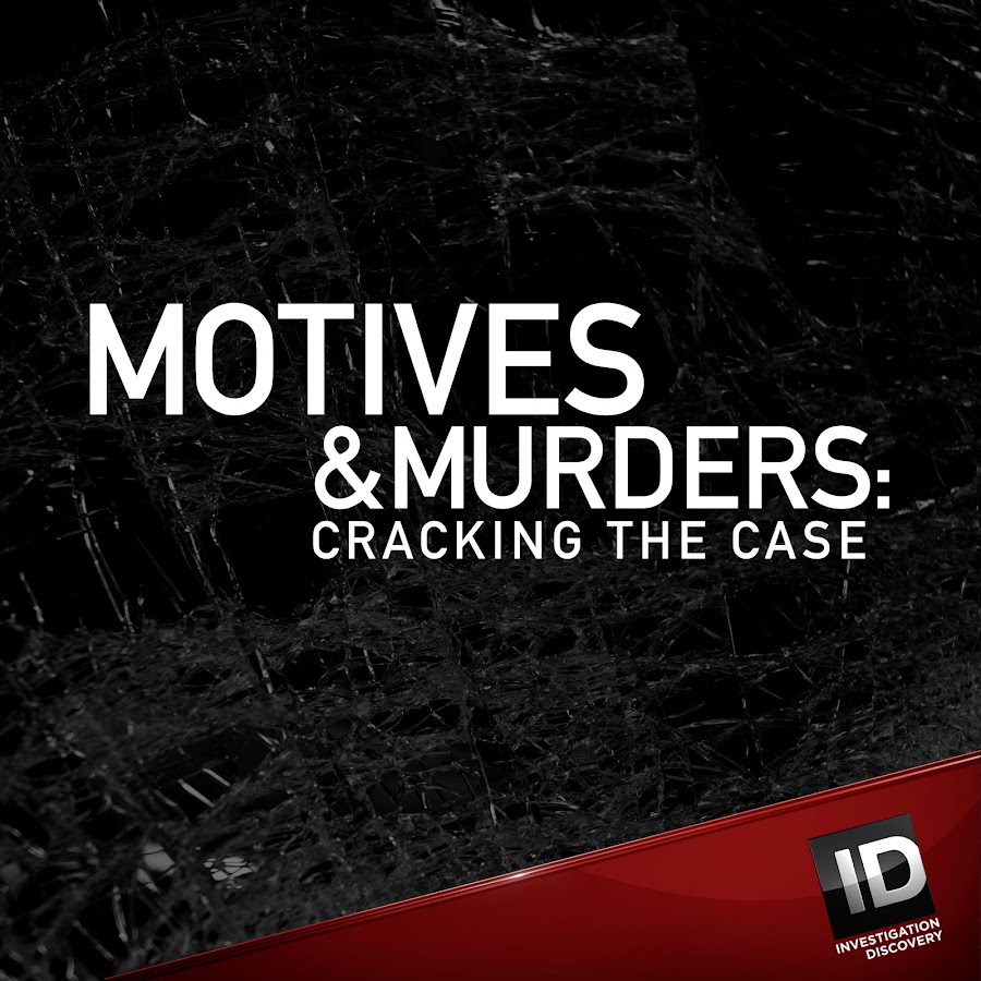 Motives and Murder: Cracking the Case - YouTube