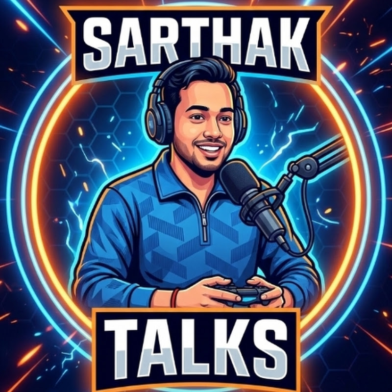 SARTHAK TALKS