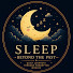 FNa9tMSwkUQ-channel-avatar-Sleep Beyond The Past