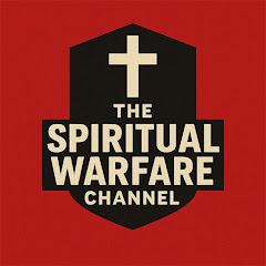 The Spiritual Warfare Channel