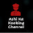 Ashi Ka Kooking Channel
